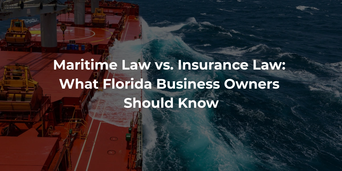 Maritime Law vs. Insurance Law Maritime Law vs. Insurance Law